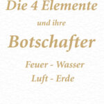 Die vier Elemente und Ihre Botschafter