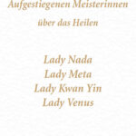 Ansprachen der Aufgestiegenen Meisterinen